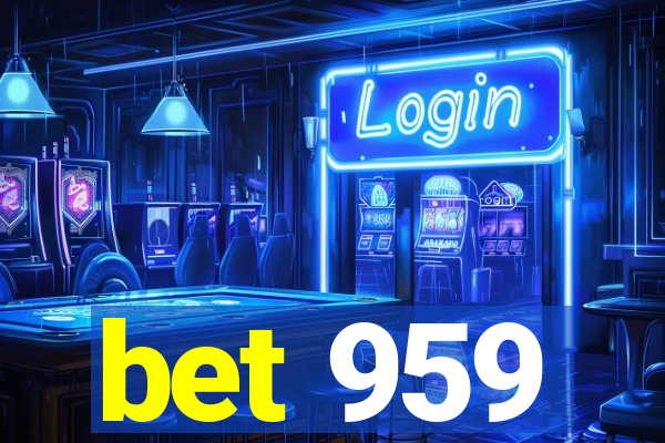 bet 959